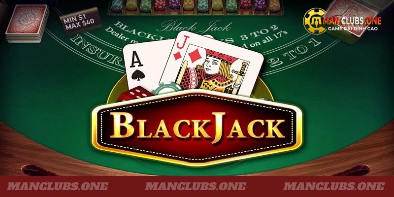 Giới thiệu về Blackjack Manclub