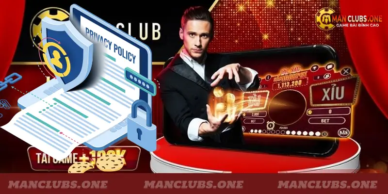 Các chính sách bảo mật tại Manclub game