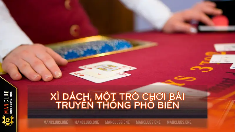 xi dach la tro choi bai truyen thong pho bien - Cách tính xì trong Xì Dách