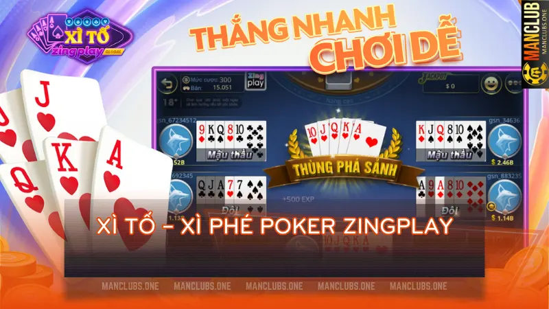 Được phát triển bởi ZingPlay Game Studios, Xì Tố – Xì Phé Poker ZingPlay